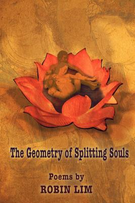 The Geometry of Splitting Souls - Lim, Robin, and 1st World Publishing (Creator), and 1st World Library (Editor)