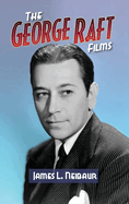 The George Raft Films (hardback)