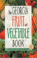 The Georgia Fruit & Vegetable Book - Reeves, Walter, and Rushing, Felder
