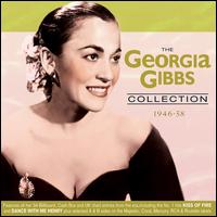 The Georgia Gibbs Collection: 1946-58 - Georgia Gibbs