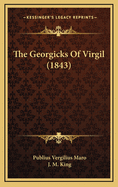 The Georgicks of Virgil (1843)