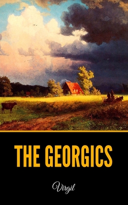 The Georgics - Rhoades, James (Translated by), and Virgil