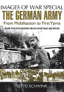 The German Army from Mobilisation to First Ypres