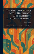The German Classics of the Nineteenth and Twentieth Centuries, Volume 11