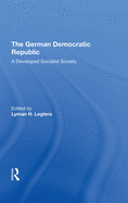 The German Democratic Republic: A Developed Socialist Society