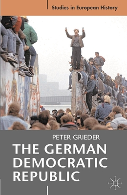 The German Democratic Republic - Grieder, Peter