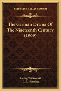 The German Drama of the Nineteenth Century (1909)