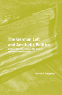 The German Left and Aesthetic Politics: Cultural Politics Between the Second and Third Internationals