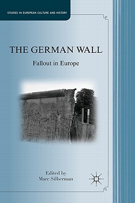 The German Wall: Fallout in Europe - Silberman, Marc