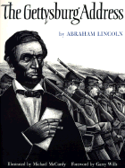 The Gettysburg Address - McCurdy, Michael (Illustrator), and Lincoln, Abraham, and Wills, Garry (Foreword by)