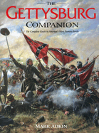 The Gettysburg Companion: A Guide to the Most Famous Battle of the Civil War