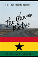 The Ghana Pantry: 30 Flavoursome Recipe's