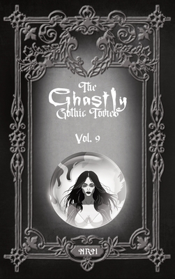 The Ghastly Gothic Tomes Vol. 9 - Maher, Nathan Reese (Cover design by)