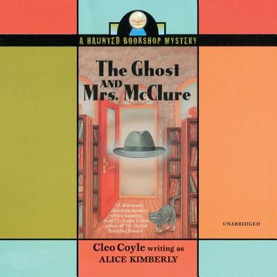 The Ghost and Mrs. McClure - Coyle, Cleo, and Shaffer, Caroline (Read by), and Burns, Traber (Read by)