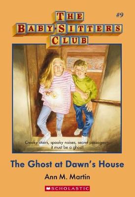 The Ghost at Dawn's House (the Baby-Sitters Club #9) - Martin Ann M