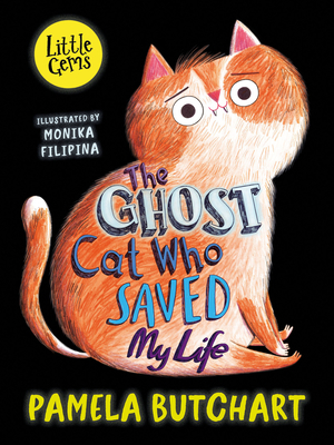 The Ghost Cat Who Saved My Life - Butchart, Pamela