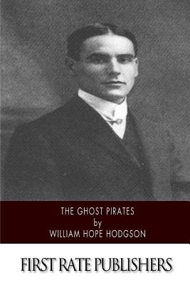 The Ghost Pirates - Hodgson, William Hope