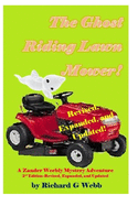 The Ghost Riding Lawn Mower: A Zander Wheebly Mystery Adventure!