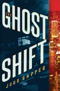 The Ghost Shift - Gapper, John