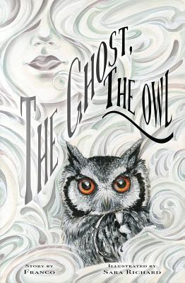 The Ghost, the Owl - Franco, and Richard, Sara
