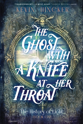 The Ghost with a Knife at Her Throat: The Book of Sight - Hincker, Kevin