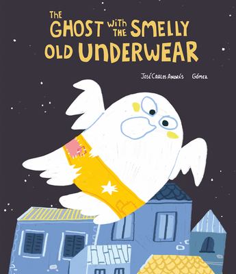 The Ghost with the Smelly Old Underwear - Andrs, Jos Carlos