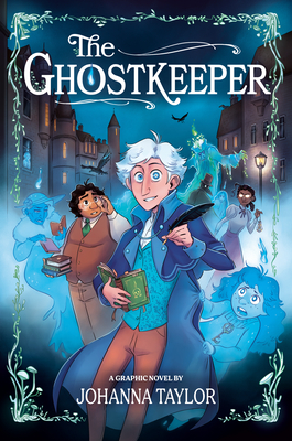 The Ghostkeeper: A Graphic Novel - Taylor, Johanna