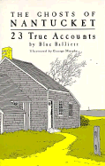 The Ghosts of Nantucket: 23 True Accounts - Balliett, Blue