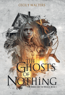The Ghosts of Nothing