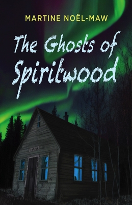 The Ghosts of Spiritwood - Nol-Maw, Martine