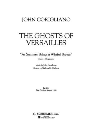 The Ghosts of Versailles: As Summer Brings a Wistful Breeze - Corigliano, John (Composer)