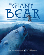 The Giant Bear: An Inuit Folktale