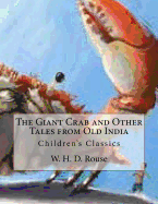 The Giant Crab and Other Tales from Old India: Children's Classics
