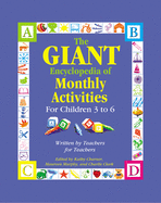 The Giant Encyclopedia of Monthly Activitites: For Children 3 to 6