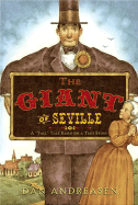 The Giant of Seville: A Tall Tale Based on a True Story