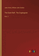 The Giant Raft. The Cryptogram: Part. 2