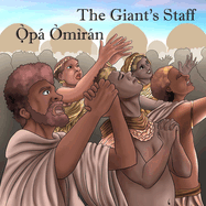 The Giant's Staff / Opa Omiran: The Legend of Oranyan / Aroso ti Oranyan