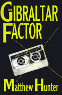 The Gibraltar Factor - Hunter, Matthew