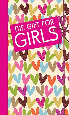 The Gift for Girls - Norton, Sally, and Jeffrie, Sally, and Reece, Gemma