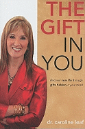The Gift in You: Discover New Life Through Gifts Hidden in Your Mind