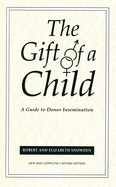 The Gift of a Child: A Guide to Donor Insemination