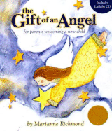 The Gift of an Angel W/ Lullaby CD: For Parents Welcoming a New Child