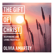 The Gift of Christ: Responding and Living Fruitfully: York Courses