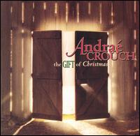 The Gift of Christmas - Andrae Crouch