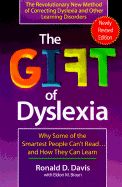The Gift of Dyslexia - Davis, Ronald D, and Braun, Eldon M, and Smith, Joan M (Foreword by)
