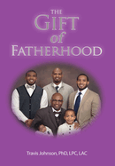 The Gift of Fatherhood