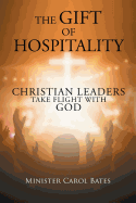 The Gift of Hospitality: Christian Leaders Take Flight with God