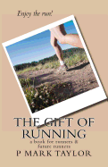 The Gift of Running: A Book for Runners and Future Runners