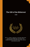 The Gift of the Bitterroot: 2008