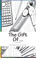 The Gift of ...: The Gift of ...